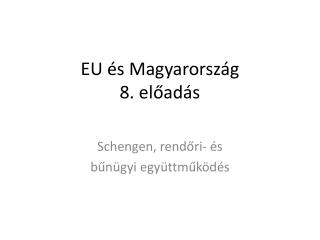 EU és Magyarország 8. előadás