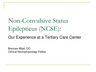 Non-Convulsive Status Epilepticus (NCSE):