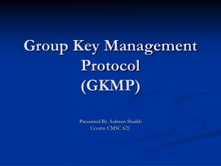 Group Key Management Protocol (GKMP)