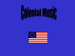Colonial Music