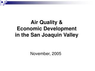 Air Quality &amp; Economic Development in the San Joaquin Valley