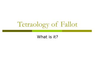 Tetraology of Fallot