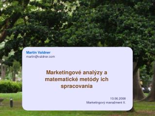 Marketingové analýzy a matematické metódy ich spracovania