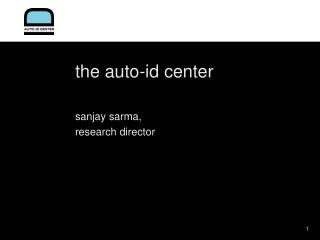 the auto-id center sanjay sarma, research director