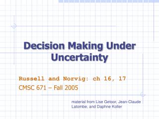 Decision Making Under Uncertainty