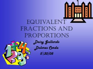 Equivalent Fractions and Proportions