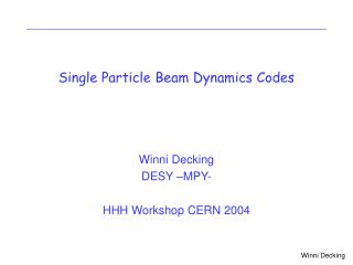 Single Particle Beam Dynamics Codes