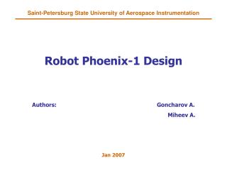 Saint-Petersburg State University of Aerospace Instrumentation Robot Phoenix-1 Design