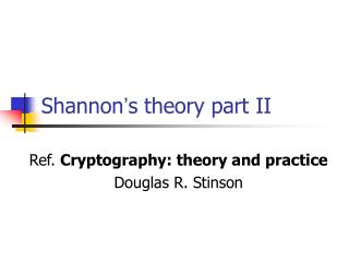 Shannon ’ s theory part II