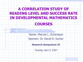 A CORRELATION STUDY OF READING LEVEL AND SUCCESS RATE IN DEVELOPMENTAL MATHEMATICS COURSES