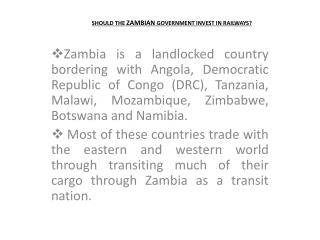SHOULD THE ZAMBIAN GOVERNMENT INVEST IN RAILWAYS?