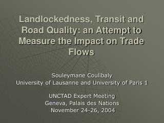 Landlockedness, Transit and Road Quality: an Attempt to Measure the Impact on Trade Flows