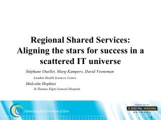 Regional Shared Services: Aligning the stars for success in a scattered IT universe