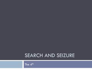 Search and seizure