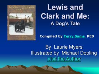 Lewis and Clark and Me: A Dog’s Tale