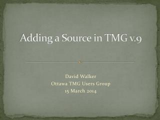 Adding a Source in TMG v.9