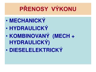 PŘENOSY VÝKONU