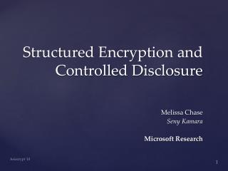 Structured Encryption and Controlled Disclosure
