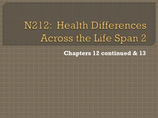 N212: Health Differences Across the Life Span 2