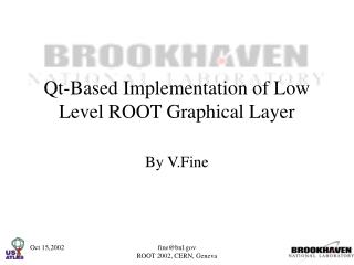 Qt-Based Implementation of Low Level ROOT Graphical Layer