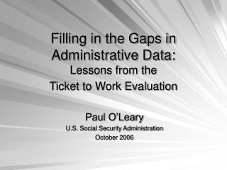 Filling in the Gaps in Administrative Data: Lessons from the Ticket to Work Evaluation