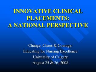 INNOVATIVE CLINICAL PLACEMENTS: A NATIONAL PERSPECTIVE