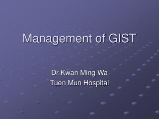 Management of GIST