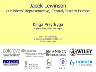 Jacek Lewinson Publishers’ Representative, Central/Eastern Europe