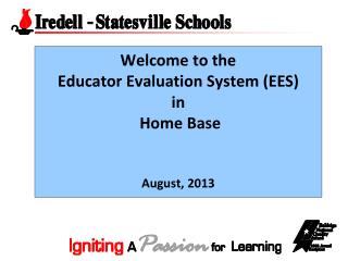 Welcome to the Educator Evaluation System (EES) in Home Base August, 2013