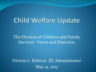 Child Welfare Update