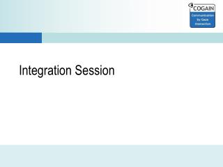 Integration Session
