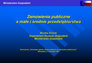 Zamówienia publiczne a małe i średnie przedsiębiorstwa Monika Dróżdż