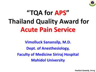 “TQA for APS ” Thailand Quality Award for Acute Pain Service