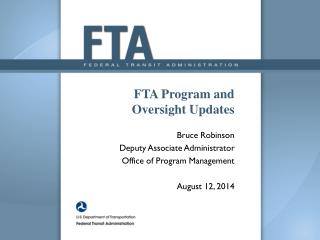 FTA Program and Oversight Updates