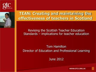 TEAN: Creating and maintaining the effectiveness of teachers in Scotland