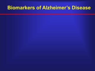 Biomarkers of Alzheimer’s Disease