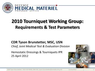 2010 Tourniquet Working Group: Requirements &amp; Test Parameters