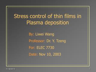 Stress control of thin films in Plasma deposition