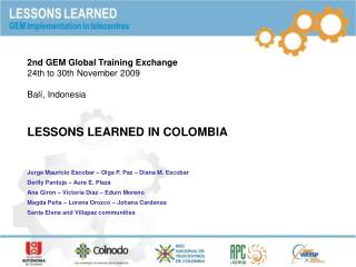 2nd GEM Global Training Exchange 24th to 30th November 2009 Balí, Indonesia