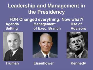 Leadership and Management in the Presidency