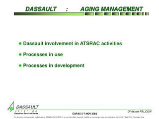 Dassault involvement in ATSRAC activities Processes in use Processes in development