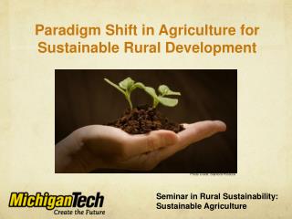 Seminar in Rural Sustainability: Sustainable Agriculture
