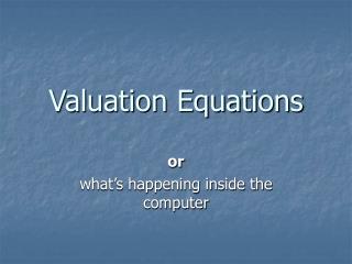Valuation Equations