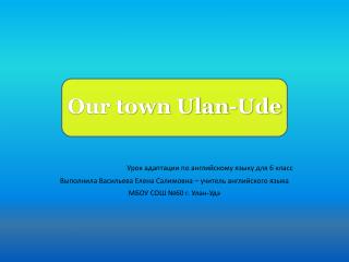 Our town Ulan-Ude