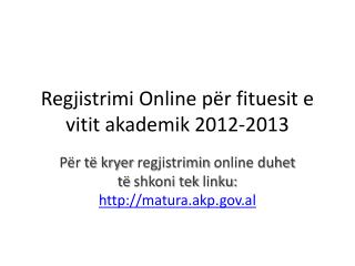 Regjistrimi Online për fituesit e vitit akademik 2012-2013