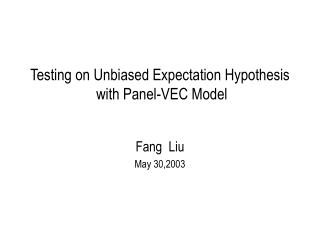 Testing on Unbiased Expectation Hypothesis with Panel-VEC Model