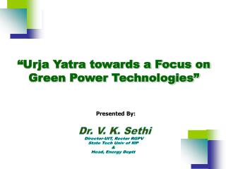 “Urja Yatra towards a Focus on Green Power Technologies”