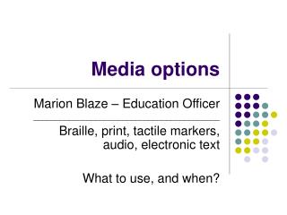 Media options