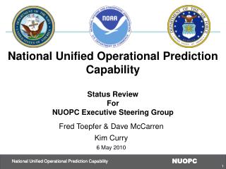 National Unified Operational Prediction Capability Status Review For