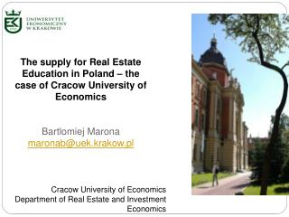 The supply for Real Estate Education in Poland – the case of Cracow University of E conomics